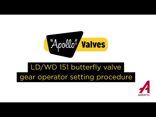 “Apollo”® LD 151 Butterfly Valve | Gear Operator Setting Procedure