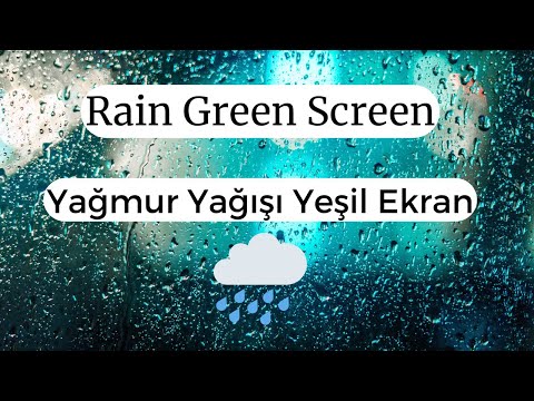 Rain Green Screen | Yağmur Yağışı Yeşil Ekran