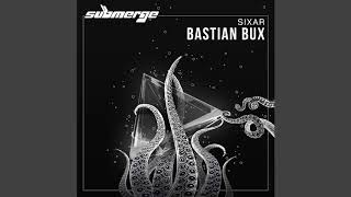 Sixar - Bastian Bux