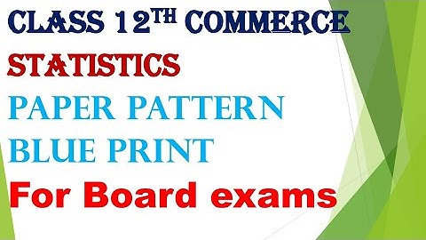 class 12th commerce statistics blue print| chapter wise weightage | paper pattern| board exam| gseb