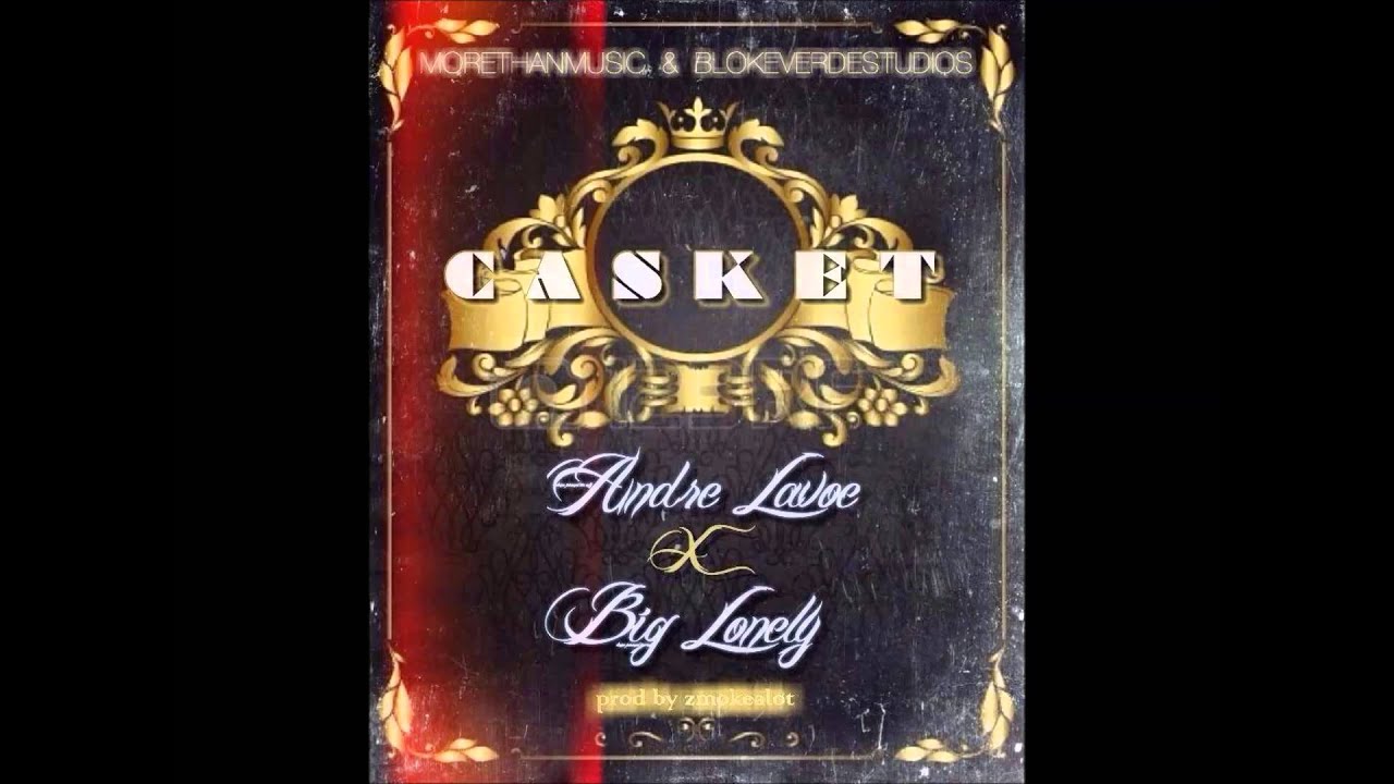 André Lavoe Feat Lonely / Casket