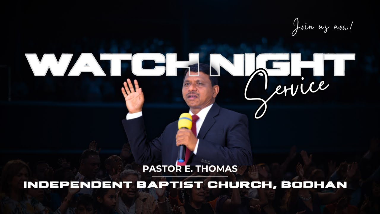 Watch Night Service - 2025 Dec 31 || Pastor E. Thomas