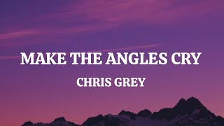 Download lagu Make the angles cry, Chris Grey song lyrics video