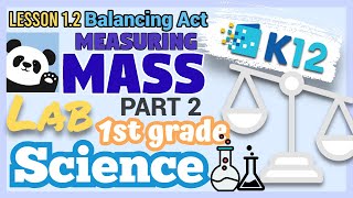 Part 2 K12 1st Grade Science Lesson Measuring Mass and Matter Lab Activity | Learning Coach + Kids