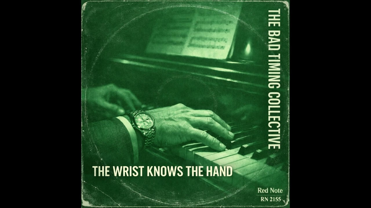 The Wrist Knows the Hand – Red Note Jazz