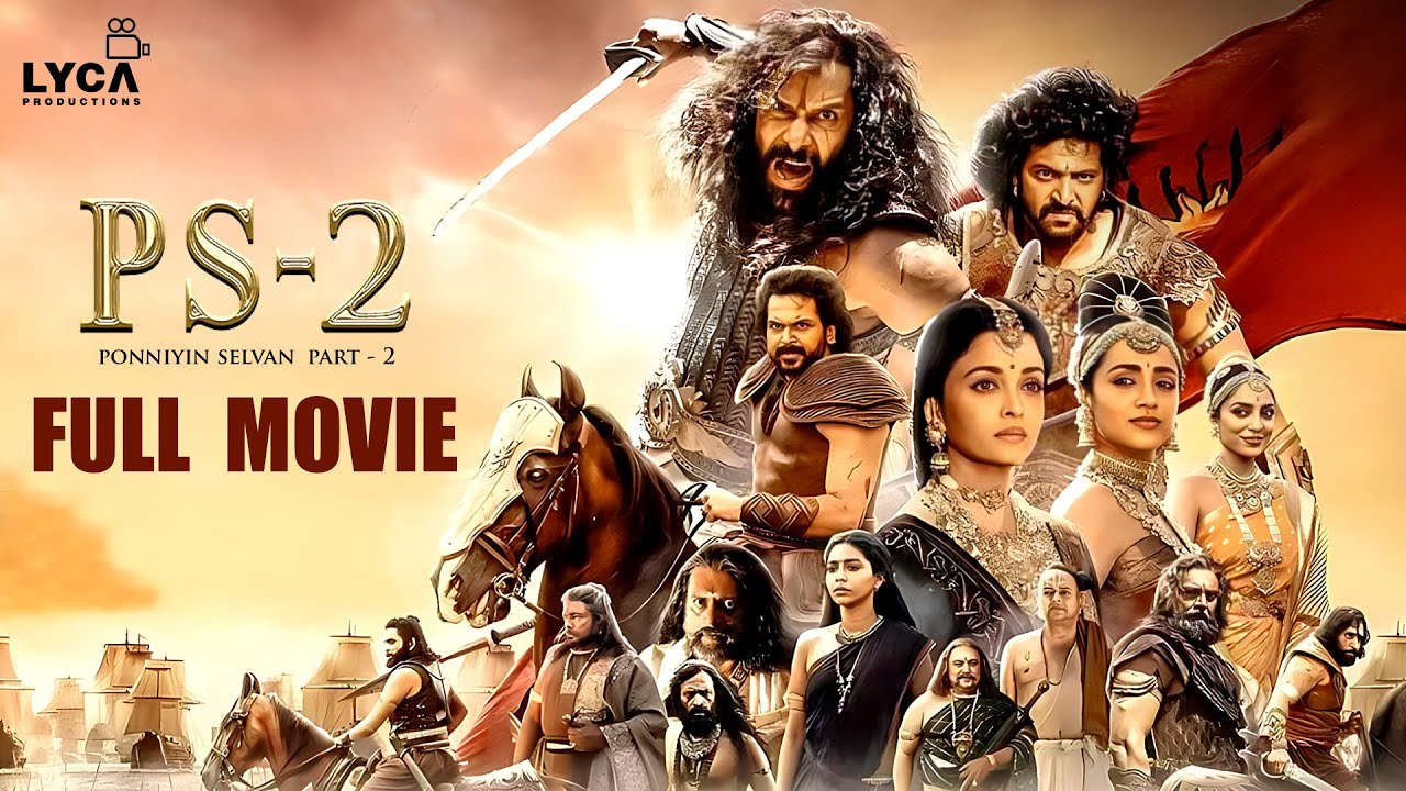 Ponniyin Selvan 2 Full Movie Tamil  Vikram  Jayam Ravi  Aishwarya Rai  Trisha  Lyca