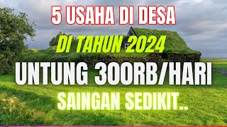 5 PELUANG USAHA DI DESA MODAL KECIL UNTUNG BESAR DI TAHUN 2024 - IDE BISNIS DI KAMPUNG