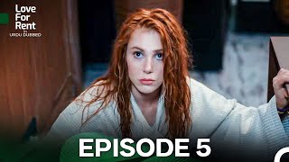 Love For Rent Episode 5 - Urdu Dubbed (Long Version)