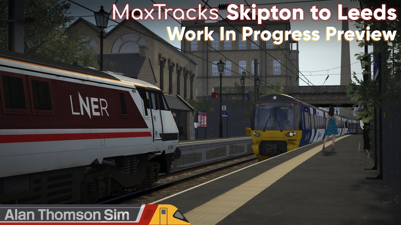 Train Simulator 2024 : MaxTracks Leeds North West Route Preview
