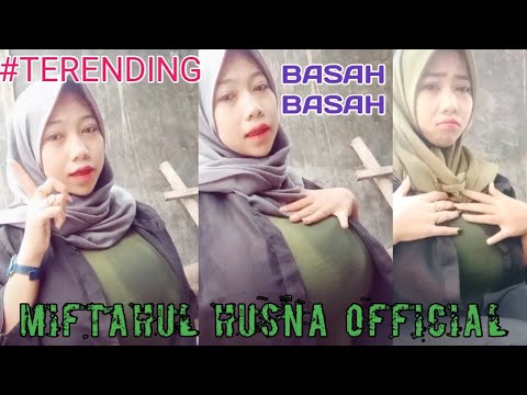 Miftahul Husna || Terbaru Tiktok Hot Payudara Basah Miftahul Husna - YouTube