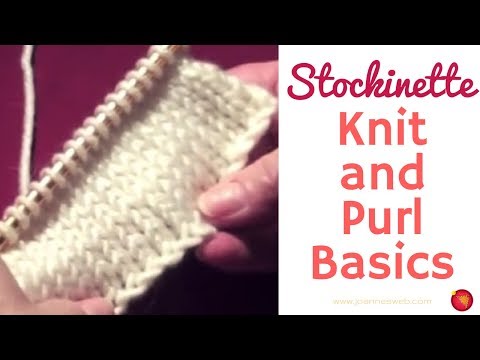 Knit And Purl Basic Knit Stockinette Stitch Pattern Youtube