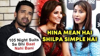 Puneesh Sharma On Hina-Shilpa Friendship - Jindgi Me Dosti Nahi Hogi