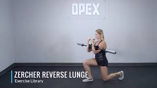 Zercher Reverse Lunge - OPEX Exercise Library