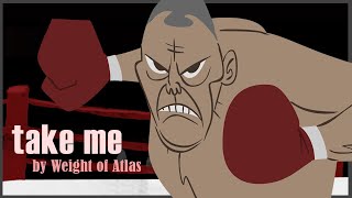 Take Me - Weight Of Atlas