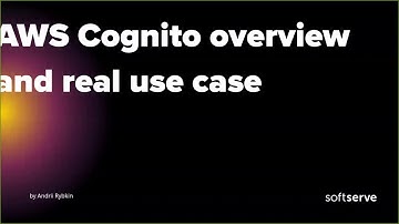 AWS Cognito overview and real use case by Andrii Rybkin (Eng)