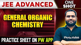 GENERAL ORGANIC CHEMISTRY in 1 Shot | IIT-JEE ADVANCED | Concepts + PYQs 🔥