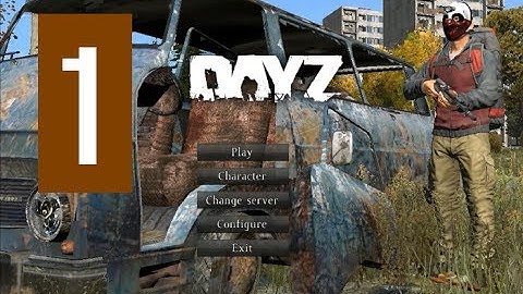 Lets Play DayZ Part 1: That Was Fast