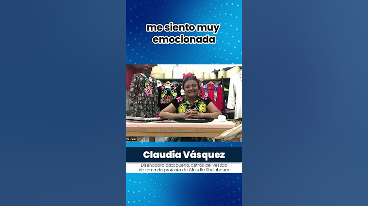 Claudia Vásques es la creadora del vestido que uso Claudia Sheinbaum, en su toma de protesta