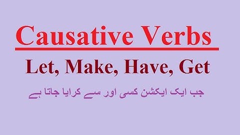 Causative Verb | Make, Let, Have, Make | by Ali Raza Kazmi