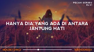 Lirik Lagu Hanya Dia Yang Ada Diantara Jantung Hati (Cover) | Pecah Seribu (Viral Tiktok)