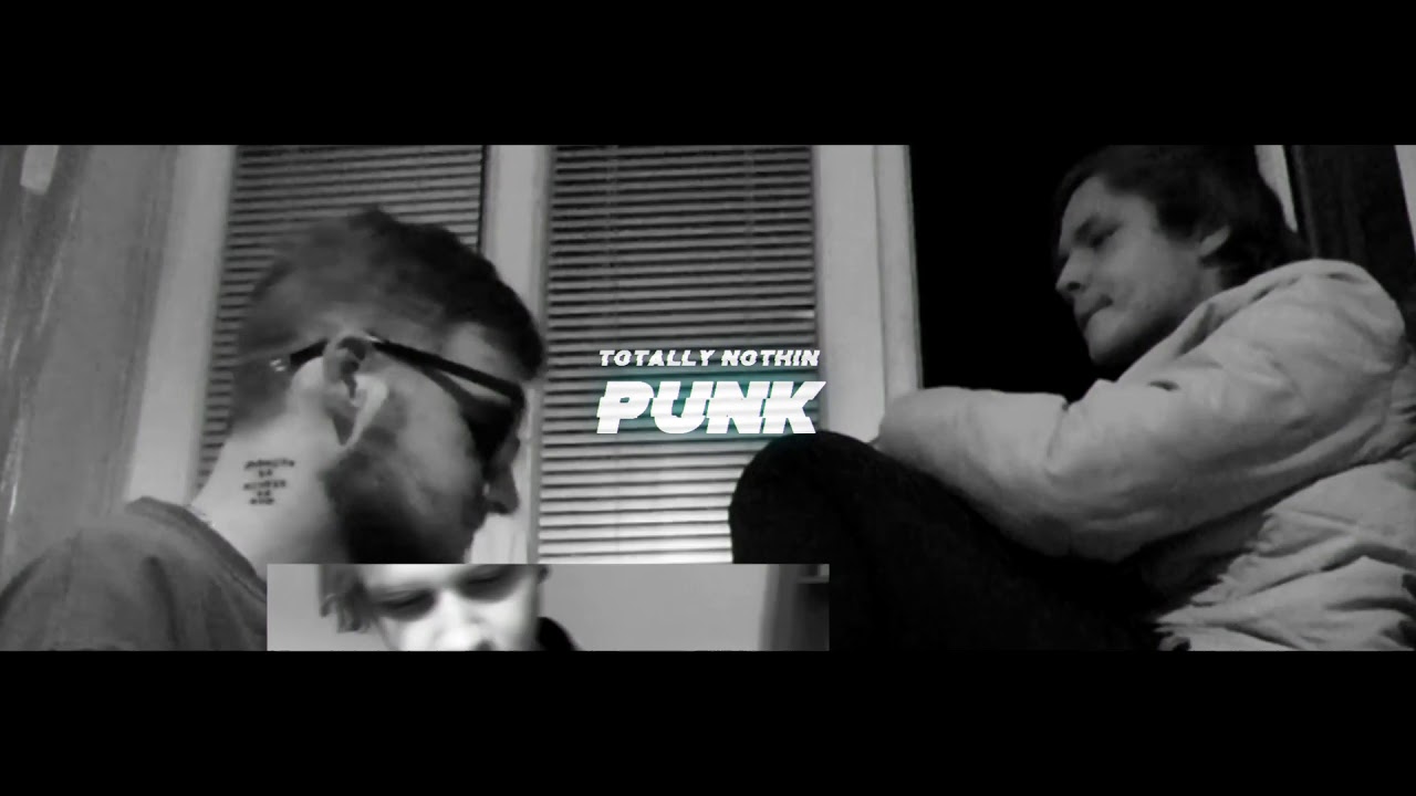 Watch Totally Nothin - PUNK (Visual) on YouTube Watch Totally Nothin - PUNK (Visual) on YouTube