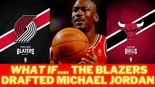 What if the Blazers Drafted Michael Jordan Instead of the Bulls?