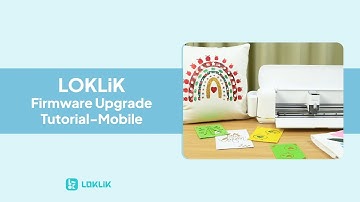 LOKLiK iCraft™ Firmware Upgrade Tutorial-Mobile