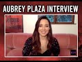 Aubrey Plaza on Being Vulnerable and Letting Go in 'Black Bear' | BGN Interview