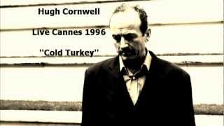 Hugh Cornwell Live In Cannes 1996 - Cold Turkey