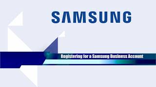 Registering for a Samsung Business Academy Account