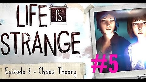 Life is Strange-Episode 3: Chaos Theory-Playthrough-Part 5