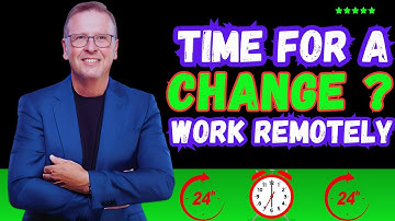 Time for a Change ? - work remotely