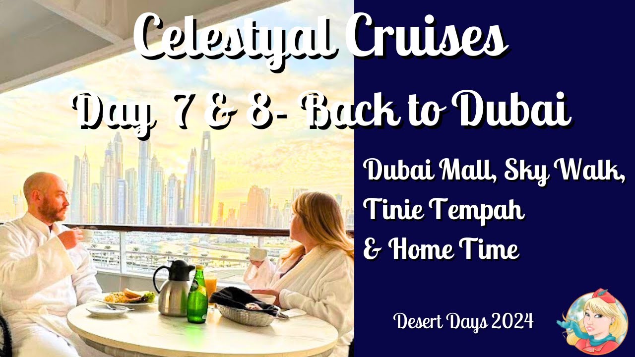 Back to Dubai with Celestyal Cruises