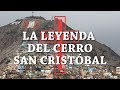 LA LEYENDA DEL CERRO SAN CRISTÓBAL