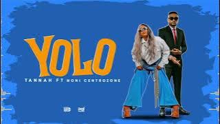 Tannah ft. Moni Centrozone - YOLO