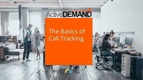 The Basics of ActiveDEMAND Call Tracking