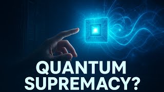 Quantum Supremacy: How Google’s Chip Solved the Universe