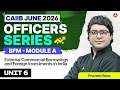 CAIIB June 2026 |  CAIIB BFM Module A Unit 6 | External Commercial Borrowings | Praveen Rana
