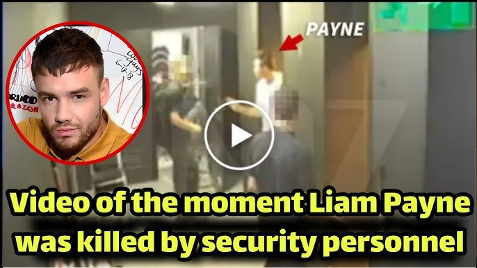 Cameras reveal the moment Liam Payne was killed with evidence after a  security man entered his room - YouTube