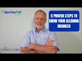 5 Proven steps to grow your cleaning business