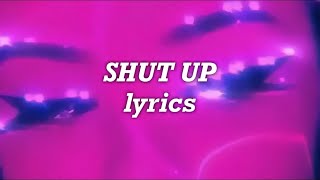 Ariana Grande - Shut Up Lyrics