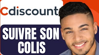 Comment Suivre Son Colis Sur Cdiscount En 2025 Tres Facile