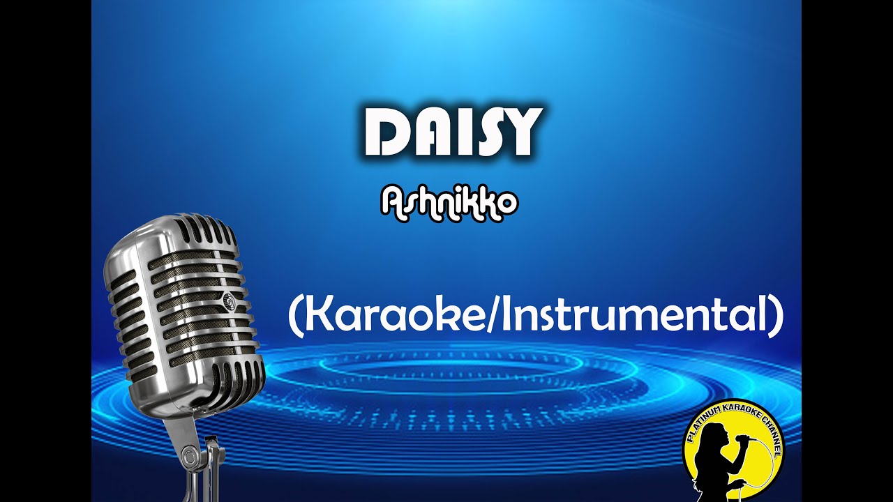 Daisy Ashnikko (Karaoke/Instrumental) YouTube
