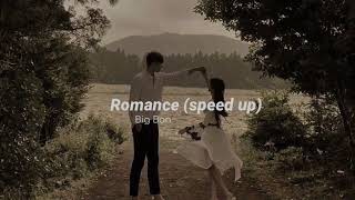 Romance (Speed Up) - Big Ban