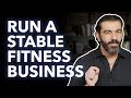 What Does It Take to Run a Stable Fitness Business? | Bedros Keuilian | Fitness Business