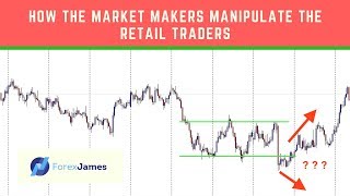 How The Market Makers Manipulate The Retail Traders  Forex James