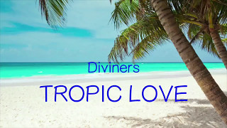 【洋楽和訳】Diviners  ft. Contacreast - Tropic Love