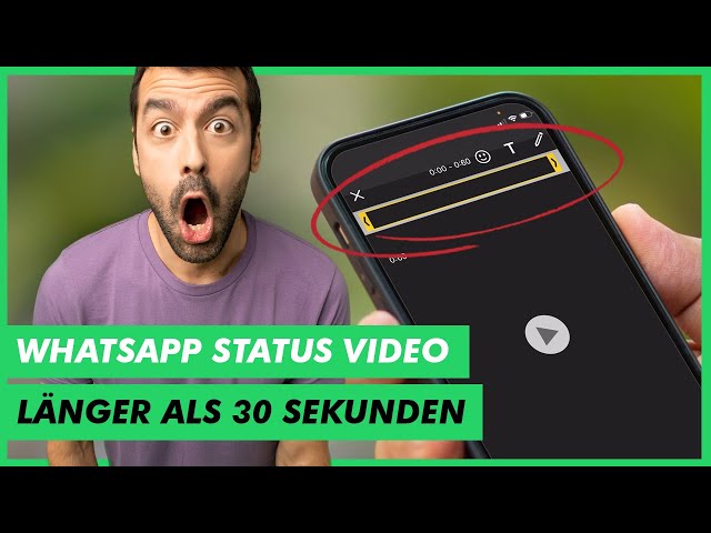 Whatsapp Status Video länger als 30 Sekunden hochladen - So geht es! ✅