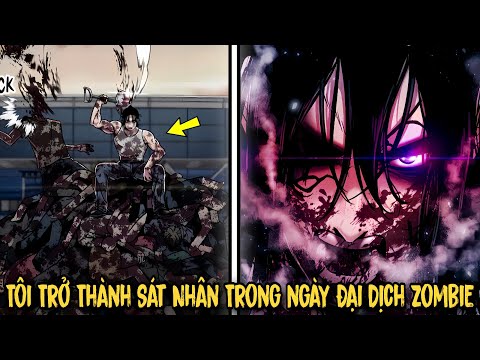 FULL BỘ | Tôi Trở Thành Sát Nhân Trong Đại Dịch Zombie, Loài Người Mới Là Ác Quỷ | Review Manhwa 2023 Mới 34 FULL BỘ | Tôi Trở Thành Sát Nhân Trong Đại Dịch Zombie, Loài Người Mới Là Ác Quỷ | Review Manhwa 2023 Mới