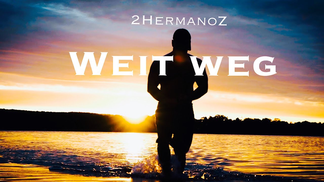 2Hermanoz - Weit Weg (Official Video)